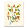 Patina Stores Cards & Wrap Million, Billion Thank Yous Thank You Card