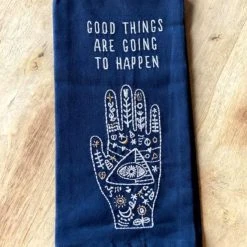 Patina Stores Good Things Going To Happen Dish Towel Mystic