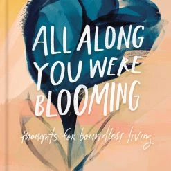 Patina Stores Graduation Gifts All Along You Were Blooming Book