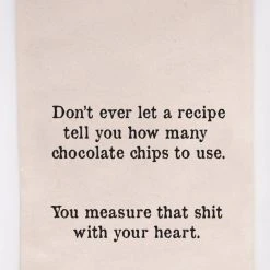 Patina Stores Kitchen Measure That Sh*t With Your Heart Tea Towel