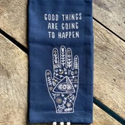 Patina Stores Good Things Going To Happen Dish Towel Mystic